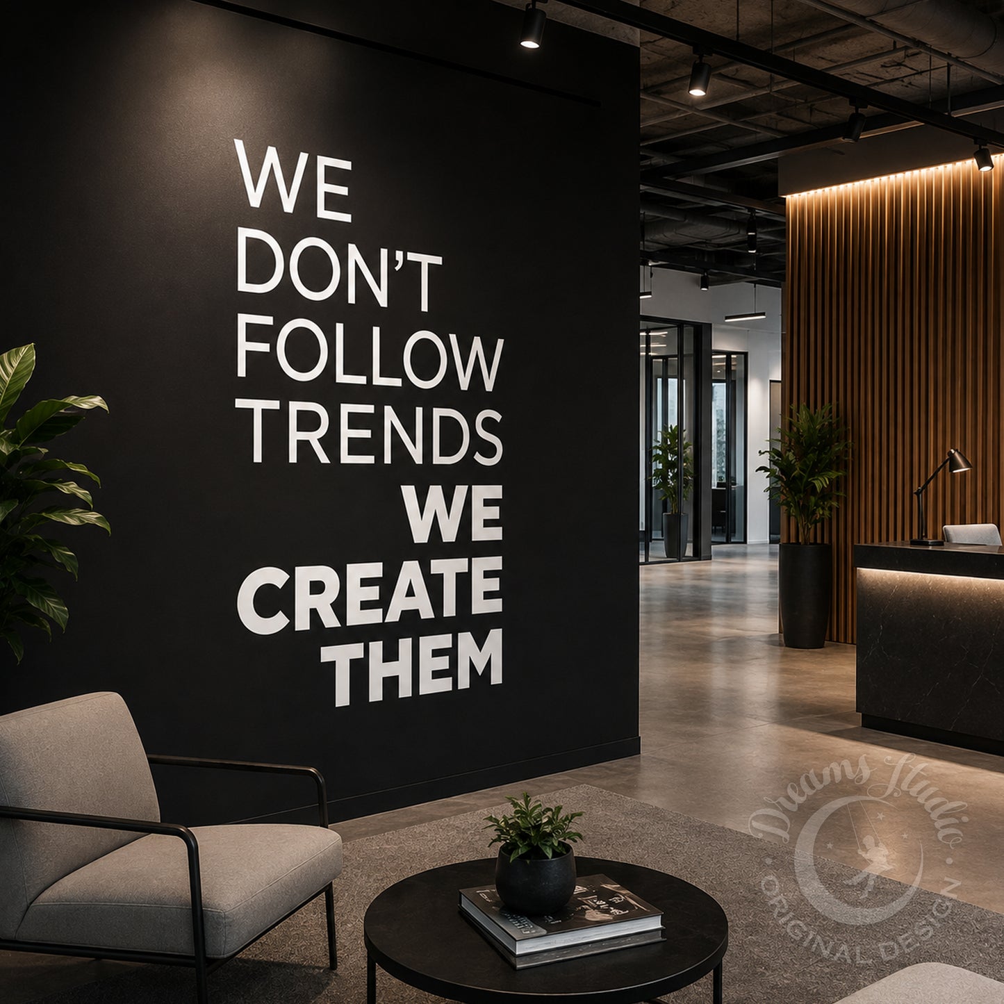 We Don't Follow Trends, We Create Them – Office Wall Decal