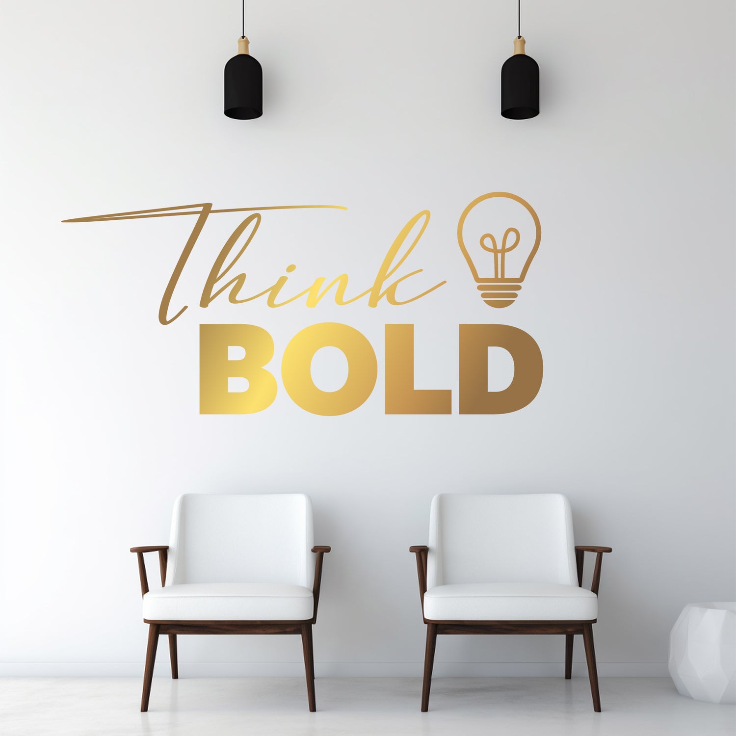 Two white chairs in a room with a gold 'Think Bold' wall decal.