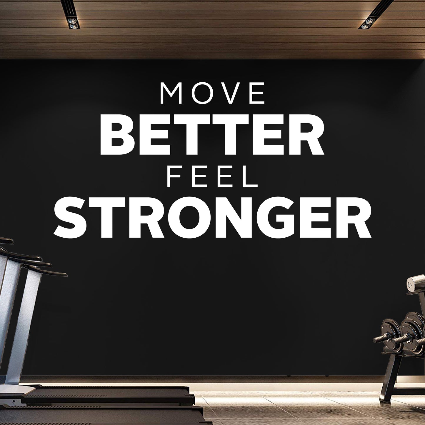 Move Better Feel Stronger Wall Decal, Physical Therapy Office Wall Art