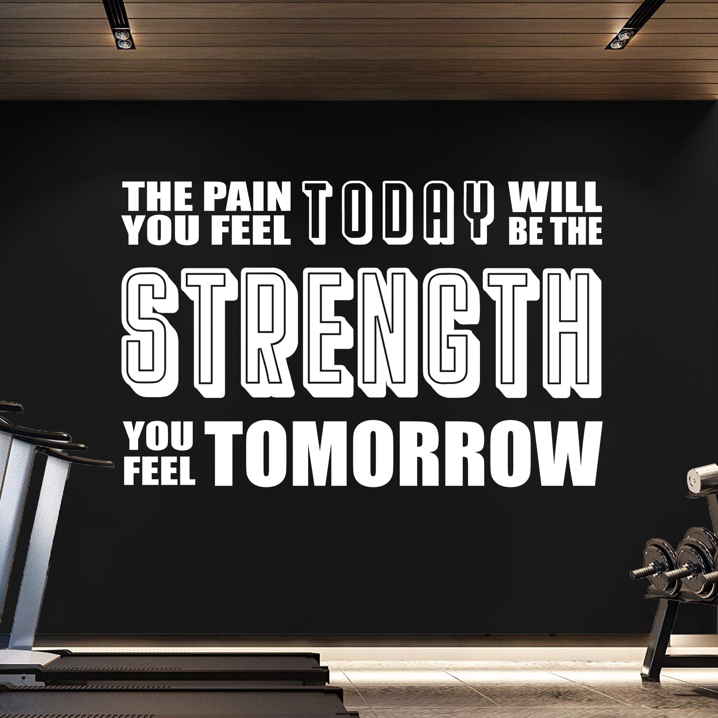 Gym Wall Decal “The pain you feel today, will be the strength you feel tomorrow”, Motivational Fitness Quote