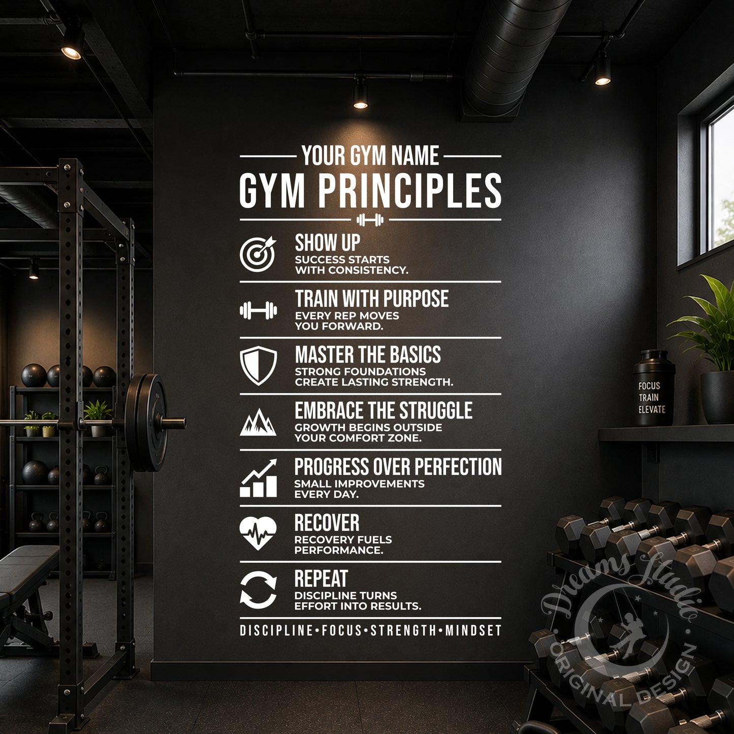 A motivational gym wall poster with the text 'YOUR GYM NAME GYM PRINCIPLES' and a list of fitness slogans in white, displayed on a dark wall inside a gym with weight racks and dumbbells.
