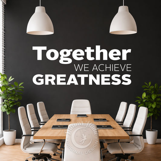 Motivational Office Wall Decal: "Together We Achieve Greatness"