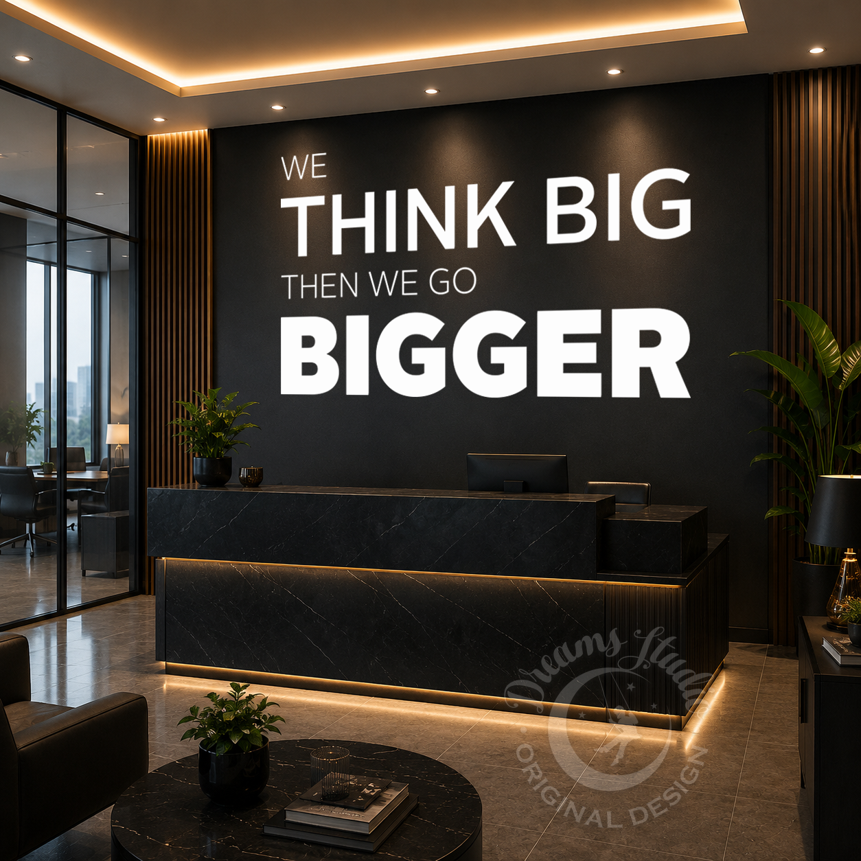 Modern Office Motivational Quote "We Think Big, Then We Go Bigger" Wall Vinyl Decal