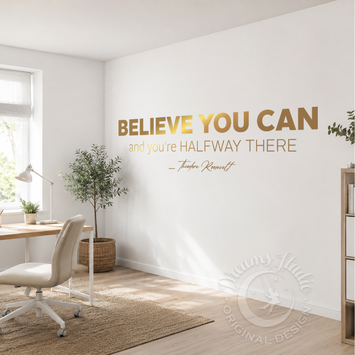 Modern home office with motivational quote on wall
