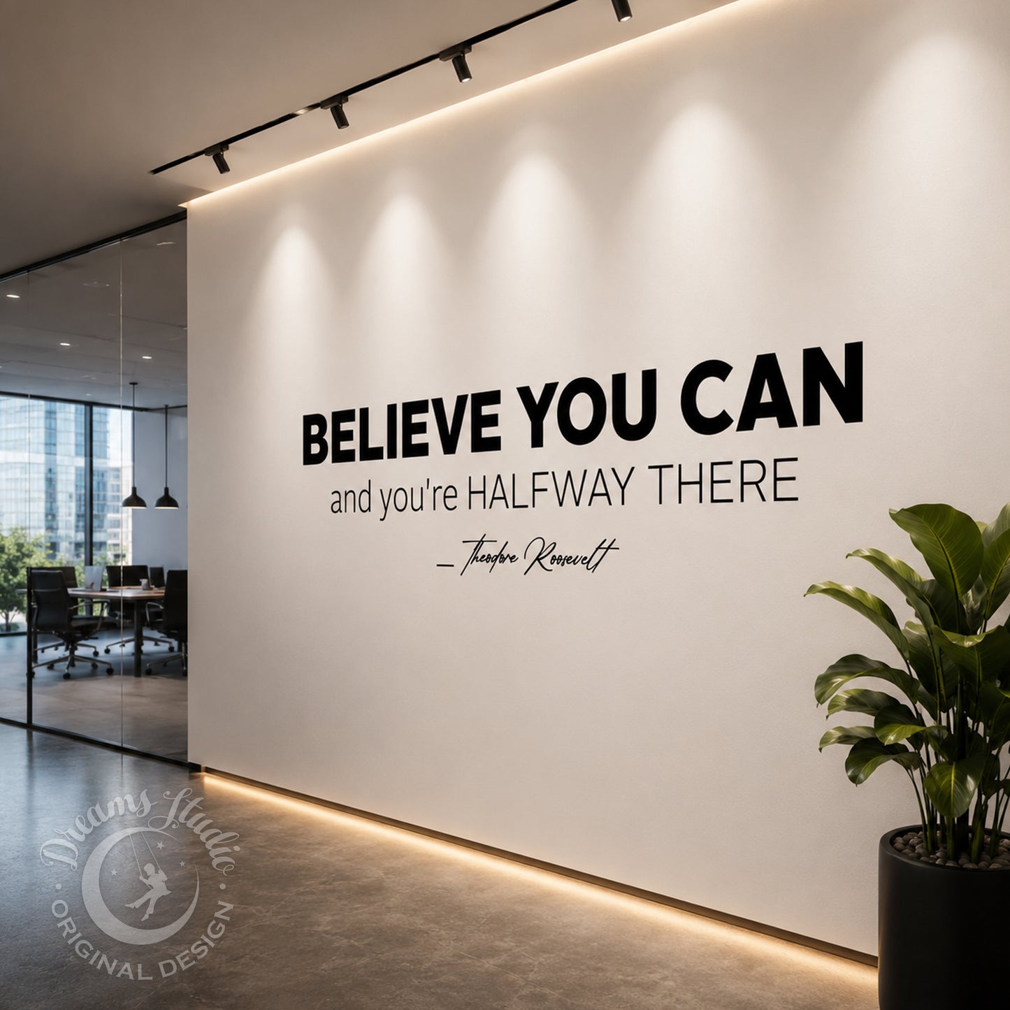 Believe You Can and You’re Halfway There – Inspirational Quote Wall Decal
