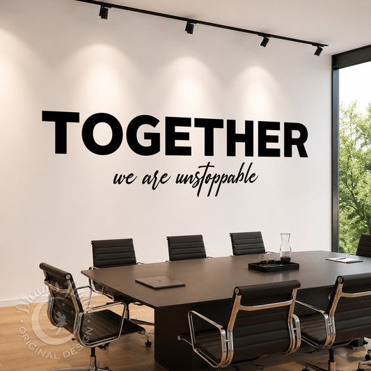 Motivational Office Wall Decal, "Together We Are Unstoppable"