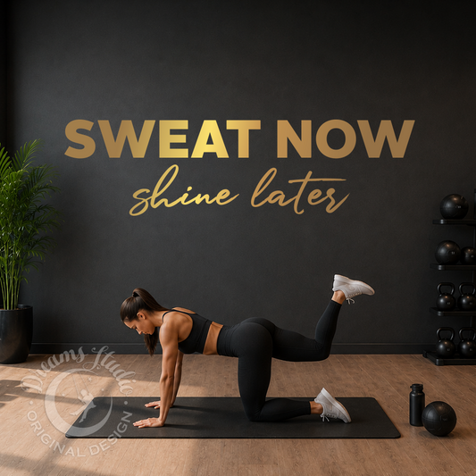 Gym Wall Vinyl Decal - "Sweat Now, Shine Later" Motivational Quote