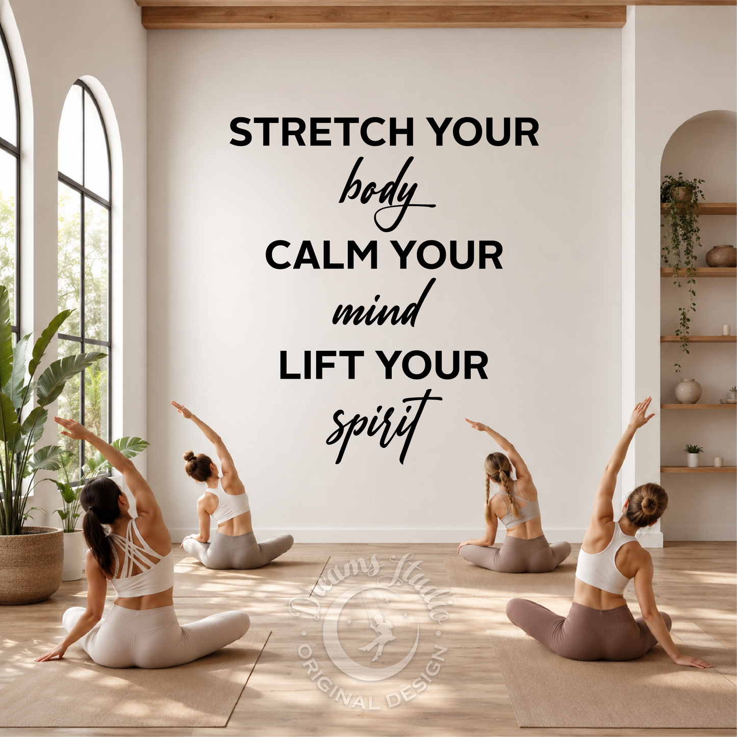 "Stretch Your Body, Calm Your Mind, Lift Your Spirit" Wall Decal - Wellness & Yoga Studio Decor
